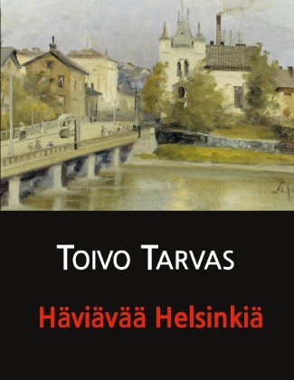 Książka Häviävää Helsinkiä Toivo Tarvas