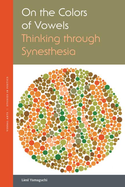 Livre On the Colors of Vowels – Thinking through Synesthesia Liesl Yamaguchi