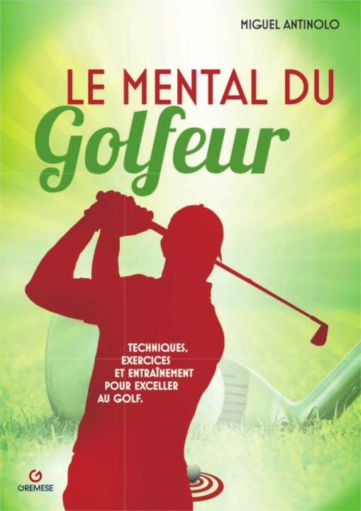 Buch Le mental du golfeur Antinolo Miguel