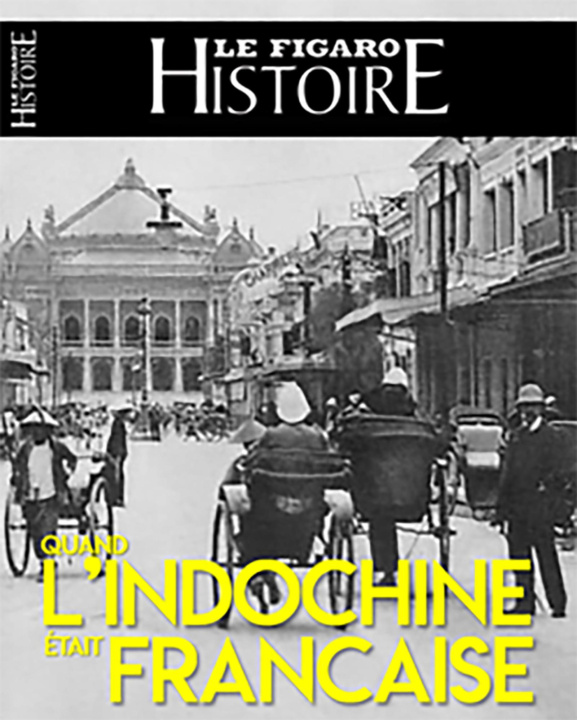 Kniha Quand l'Indochine était française Le Figaro Histoire