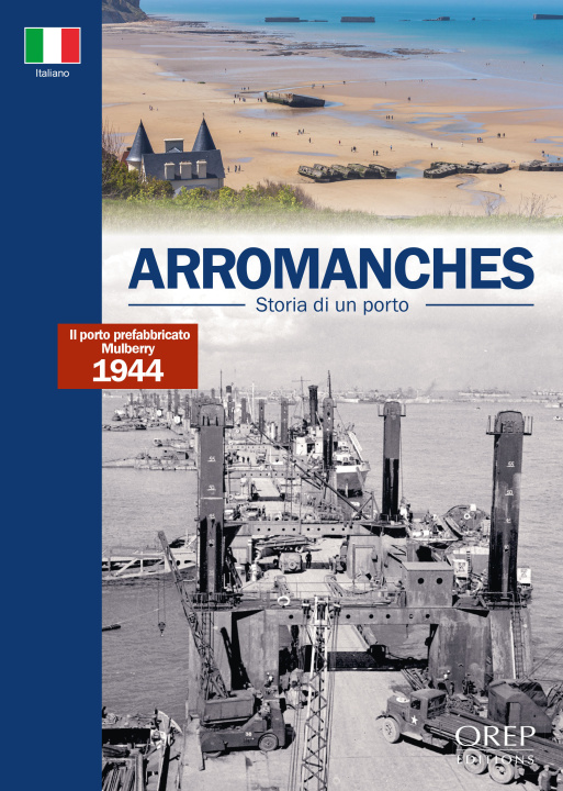 Könyv Arromanches, Storia di un porto - Italien Alain