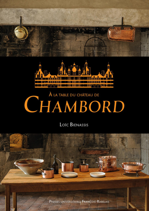 Kniha À la table du Château de Chambord Bienassis