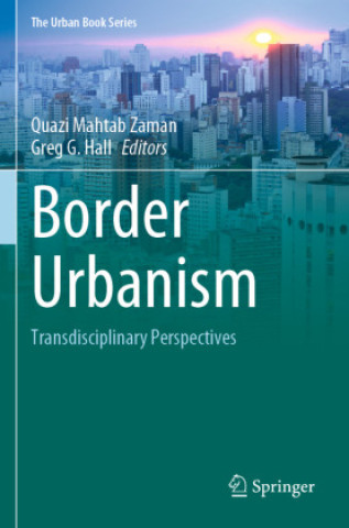 Livre Border Urbanism Quazi Mahtab Zaman