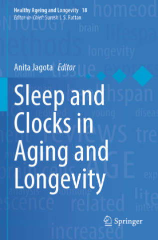 Carte Sleep and Clocks in Aging and Longevity Anita Jagota
