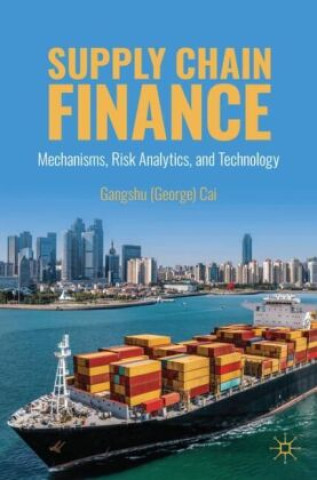Knjiga Supply Chain Finance Gangshu (George) Cai