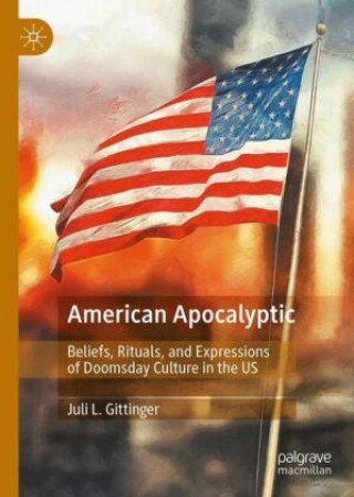 Knjiga American Apocalyptic Juli L. Gittinger