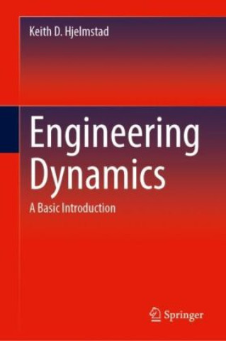 Knjiga Engineering Dynamics Keith D. Hjelmstad