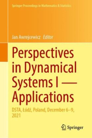 Knjiga Perspectives in Dynamical Systems I - Applications Jan Awrejcewicz