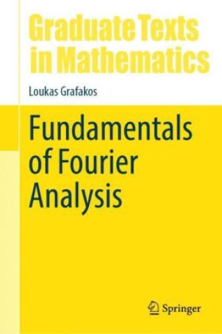 Kniha Fundamentals of Fourier Analysis Loukas Grafakos