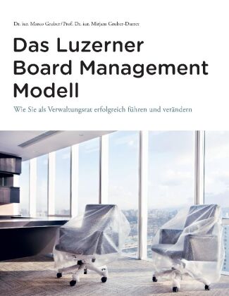 Carte Das Luzerner Board Management Modell - das rechtlich solide verankerte Referenzmodell mit 31 Illustrationen und zahlreichen Impulsfragen zur Vertiefun Marco Gruber