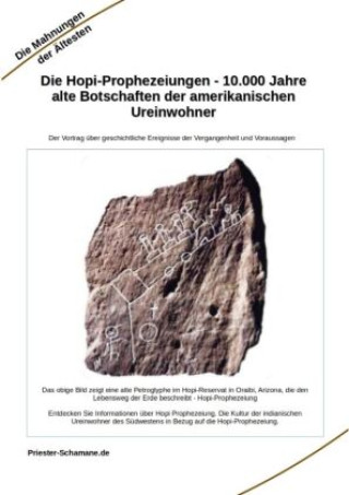 Carte Die Hopi-Prophezeiungen - 10.000 Jahre alte Botschaften der amerikanischen Ureinwohner Priester-Schamane