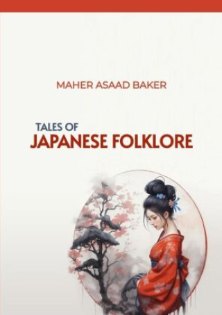 Kniha Tales of Japanese Folklore Maher Asaad Baker