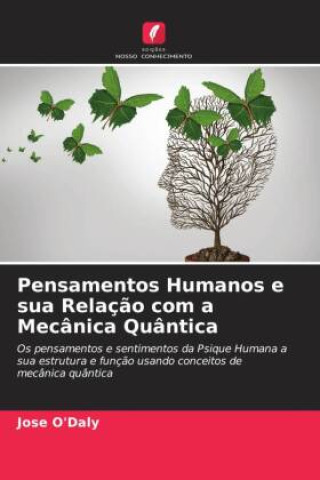 Boek Pensamentos Humanos e sua Relação com a Mecânica Quântica Jose O'Daly