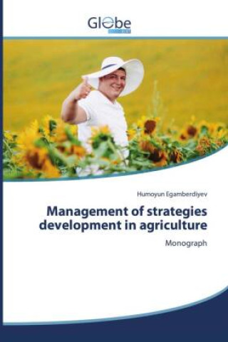 Book Management of strategies development in agriculture Humoyun Egamberdiyev