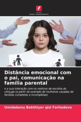 Boek Distância emocional com o pai, comunicação na família parental Umidabonu Bakhtiyer qizi Farhodova