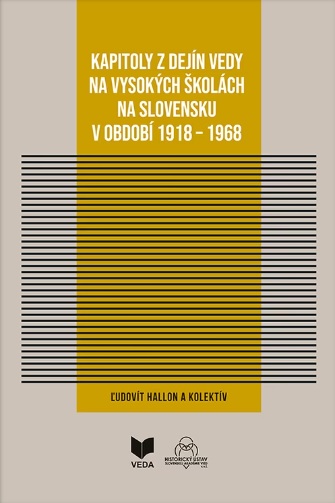 Kniha Kapitoly z dejín vedy na vysokých školách na Slovensku v období 1918 - 1968 Ľudovít Hallon