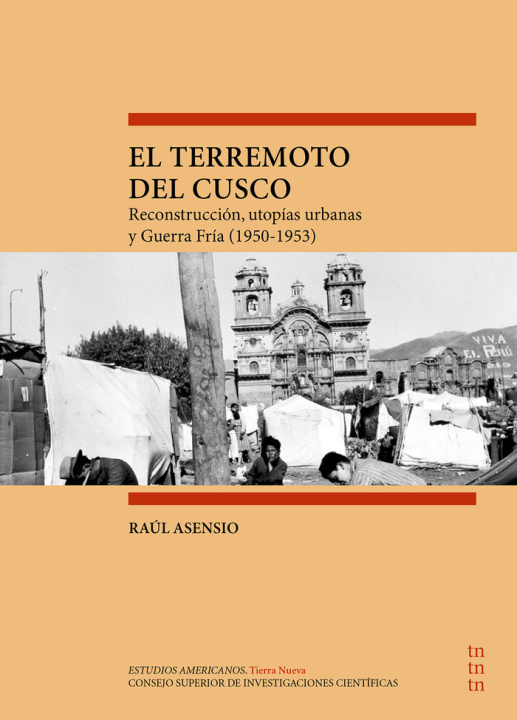 Knjiga EL TERREMOTO DEL CUSCO RECONSTRUCCION UTOPIAS URBANAS Y G ASENSIO
