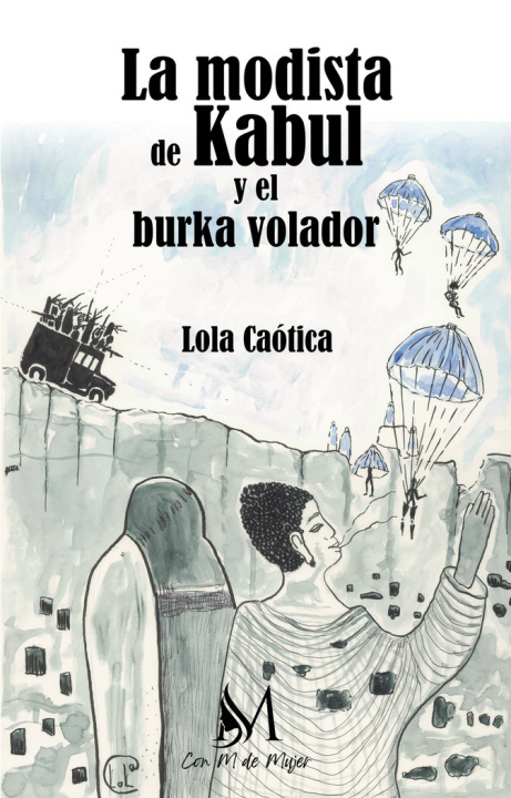 Kniha La modista de Kabul y el burka volador Caótica