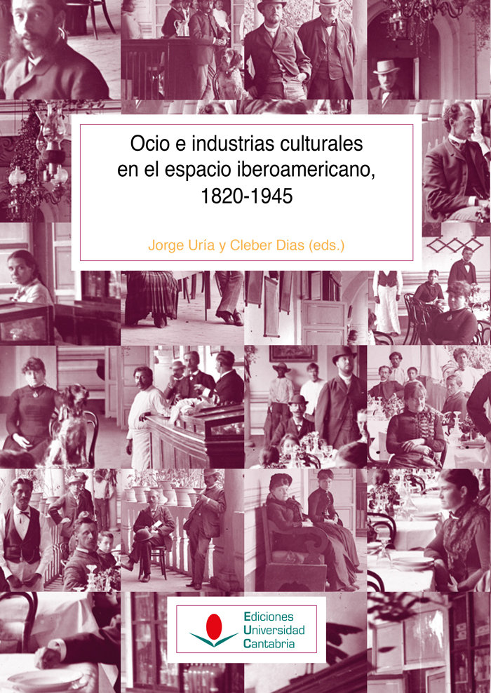 Könyv Ocio e industrias culturales en el espacio iberoamericano, 1820-1945 BAPTISTA