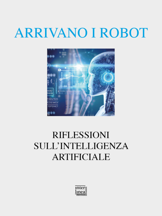 Knjiga Arrivano i robot. Riflessioni sull'intelligenza artificiale 