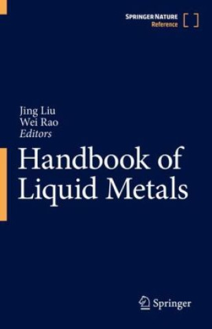 Knjiga Handbook of Liquid Metals Jing Liu