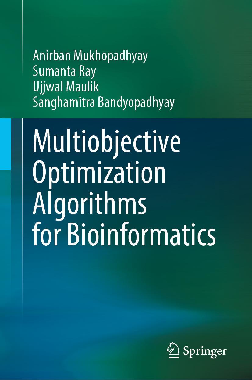 Book Multiobjective Optimization Algorithms for Bioinformatics Anirban Mukhopadhyay