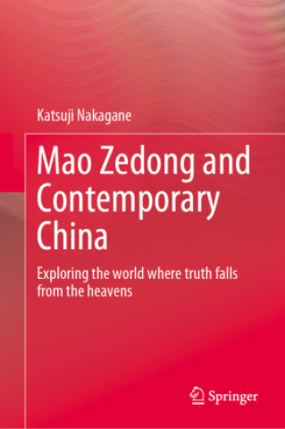 Knjiga Mao Zedong and Contemporary China Katsuji Nakagane