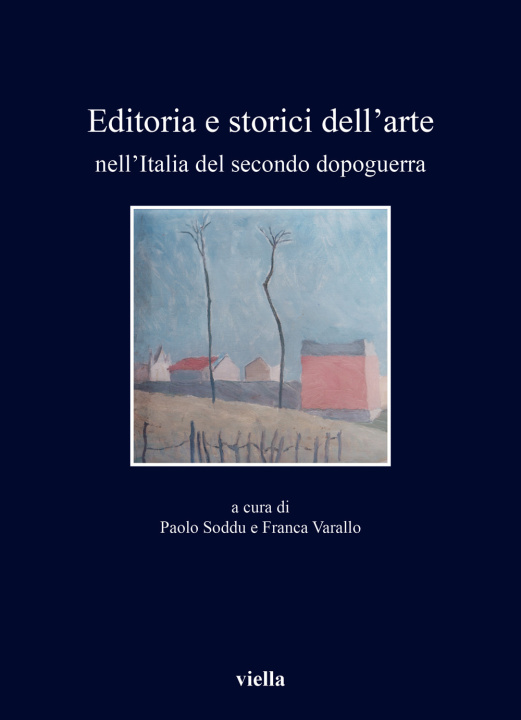 Carte Editoria e storici dell'arte nell'Italia del secondo dopoguerra 