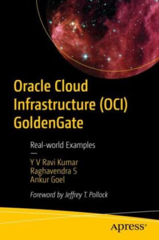 Książka Oracle Cloud Infrastructure GoldenGate Venkata Ravi Kumar Yenugula