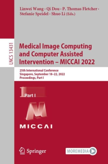 E-Book Medical Image Computing and Computer Assisted Intervention - MICCAI 2022 Linwei Wang