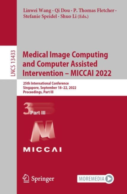 E-kniha Medical Image Computing and Computer Assisted Intervention - MICCAI 2022 Linwei Wang