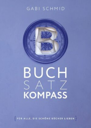 Knjiga Buchsatz-Kompass Gabi Schmid