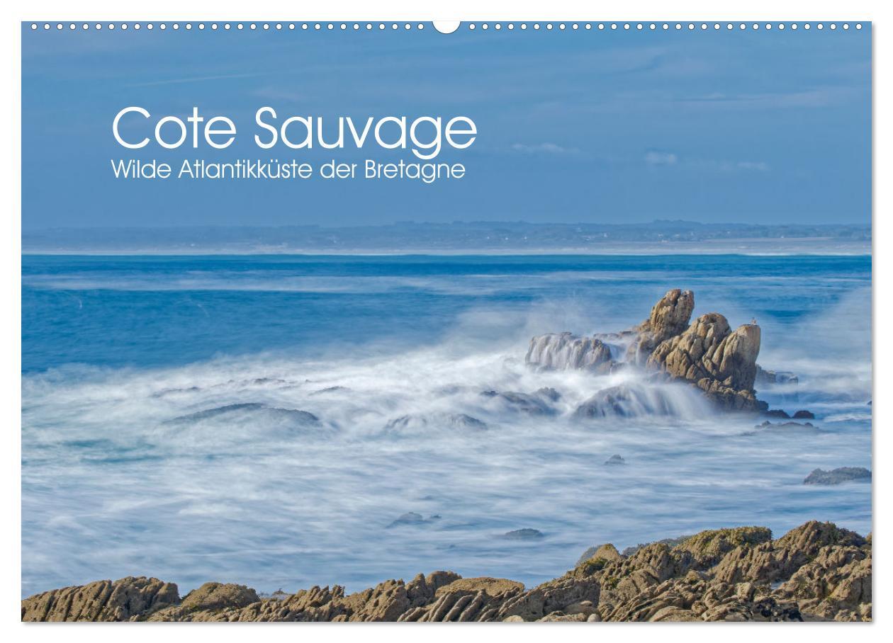 Kalendár/Diár Cote Sauvage. Wilde Atlantikküste der Bretagne. (Wandkalender 2025 DIN A2 quer), CALVENDO Monatskalender Calvendo