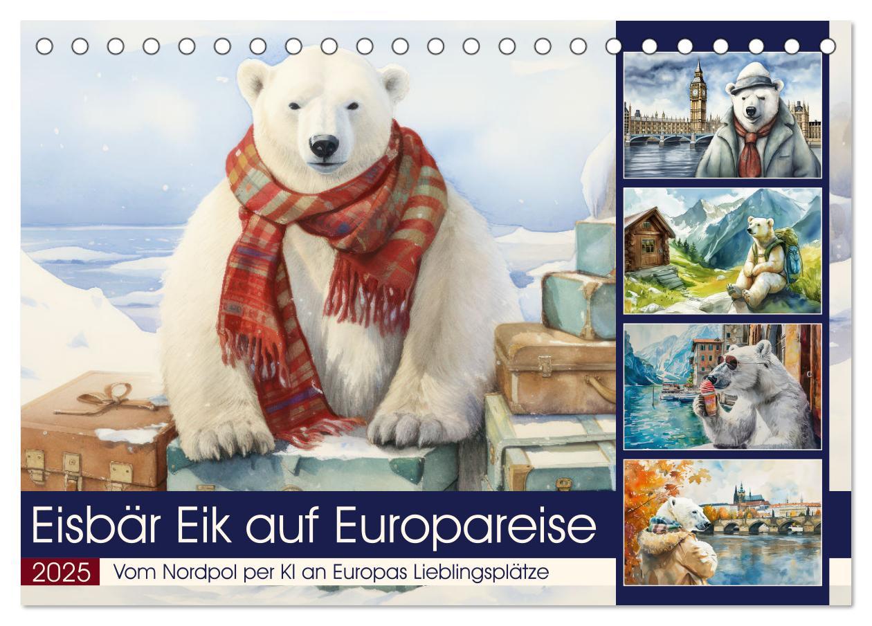 Календар/тефтер Eisbär Eik auf Europareise (Tischkalender 2025 DIN A5 quer), CALVENDO Monatskalender Calvendo