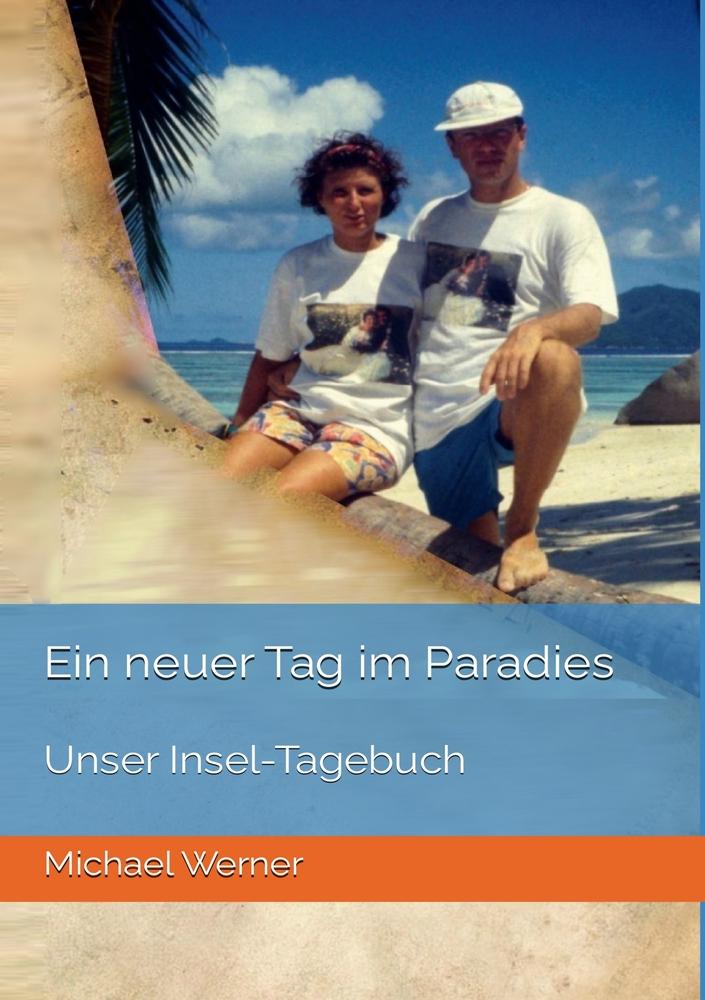 Kniha Ein neuer Tag im Paradies Michael Werner