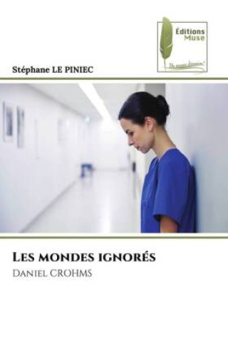 Knjiga Les mondes ignorés Stephane LE PINIEC