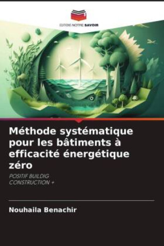Książka Méthode systématique pour les bâtiments à efficacité énergétique zéro Nouhaila Benachir