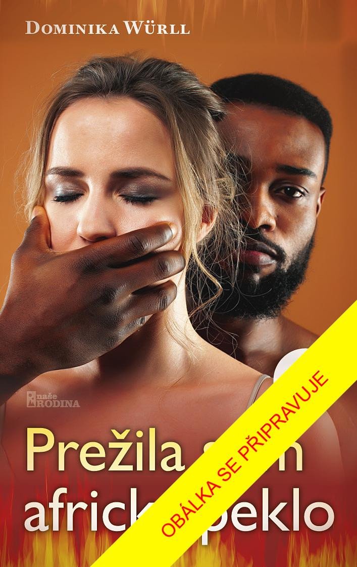 Book Přežila sem africké peklo Dominika Würll