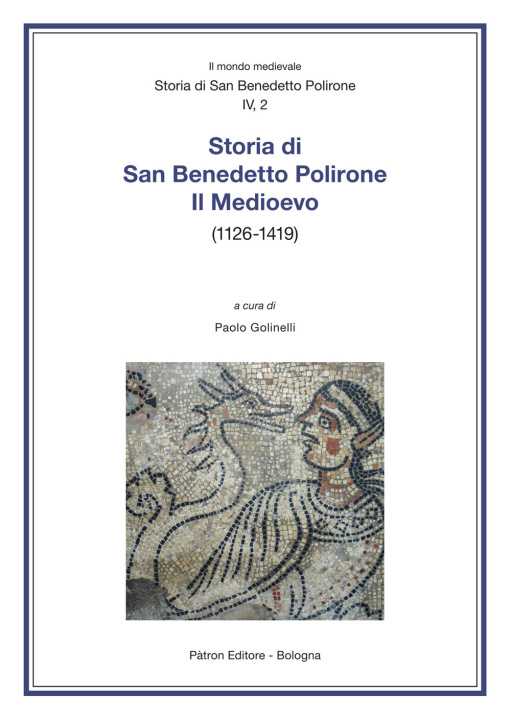 Könyv Storia di San Benedetto Polirone. Il Medioevo (1126-1419) 