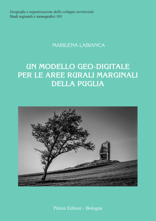 Carte modello geo-digitale per le aree rurali marginali della Puglia Marilena Labianca