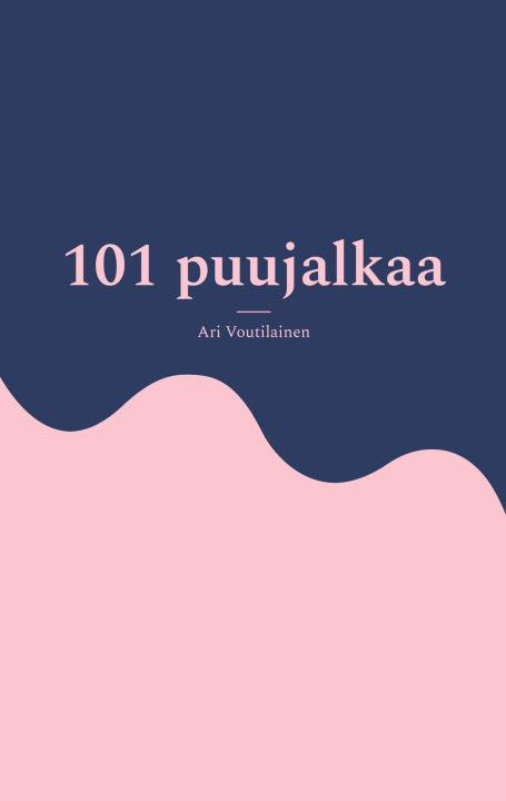 Könyv 101 puujalkaa Ari Voutilainen