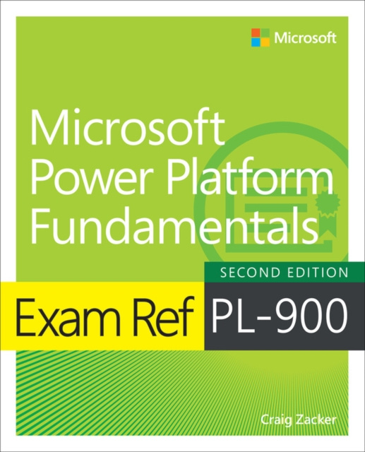 E-kniha Exam Ref PL-900 Microsoft Power Platform Fundamentals Craig Zacker