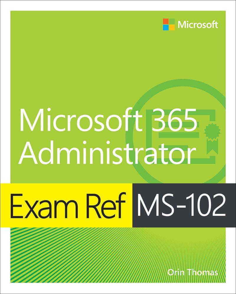 E-book Exam Ref MS-102 Microsoft 365 Administrator Orin Thomas