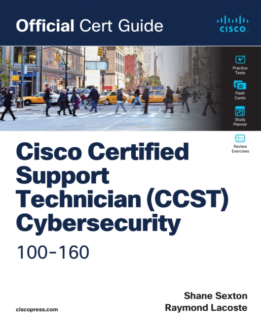 E-kniha Cisco Certified Support Technician (CCST) Cybersecurity 100-160 Official Cert Guide Shane Sexton
