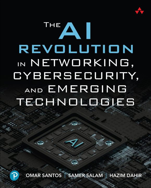 E-Book AI Revolution in Networking, Cybersecurity, and Emerging Technologies Omar Santos