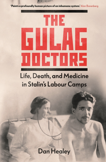E-knjiga Gulag Doctors Healey Dan Healey