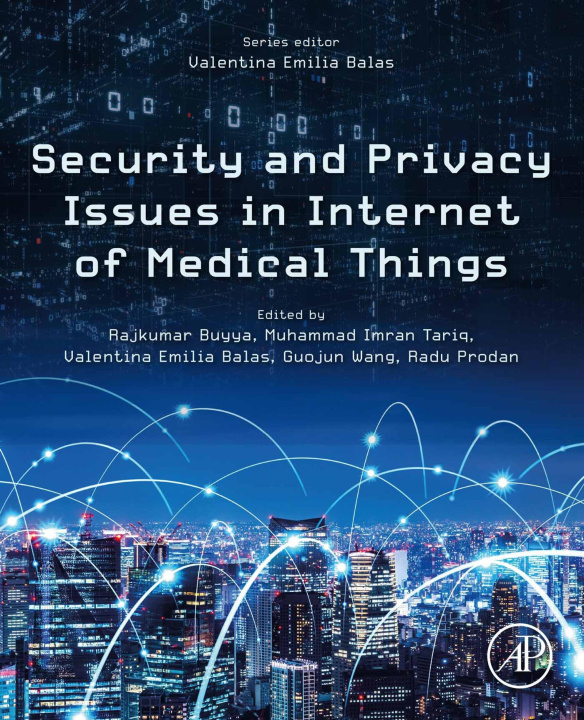 E-Book Security and Privacy Issues in Internet of Medical Things Rajkumar Buyya