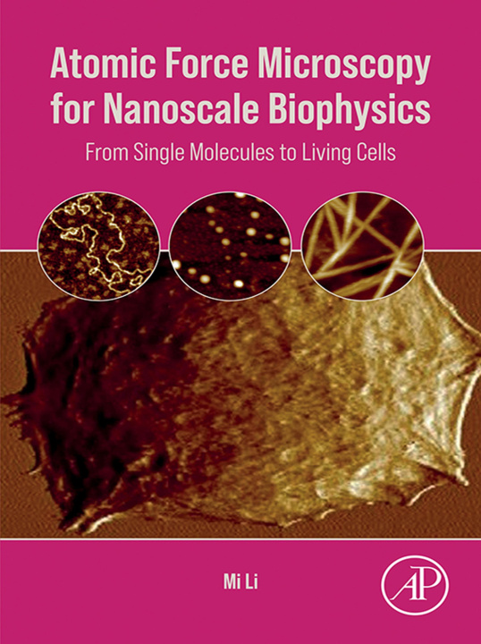 E-Book Atomic Force Microscopy for Nanoscale Biophysics Mi Li