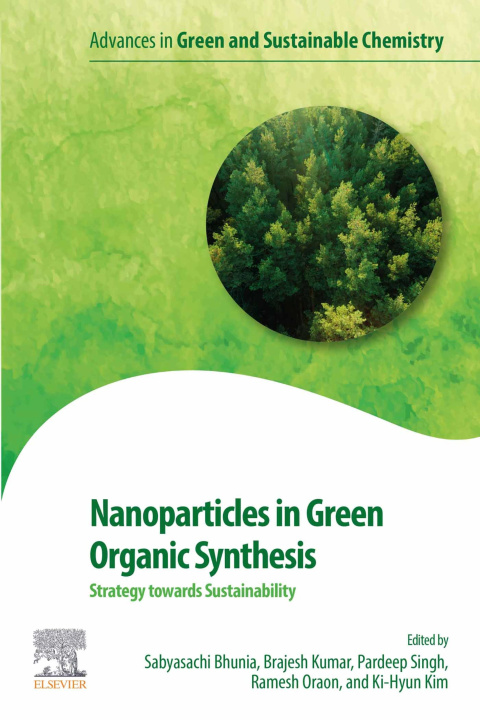 E-knjiga Nanoparticles in Green Organic Synthesis Sabyasachi Bhunia
