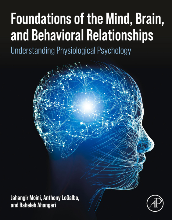 E-book Foundations of the Mind, Brain, and Behavioral Relationships Jahangir Moini